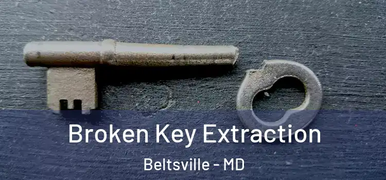  Broken Key Extraction Beltsville - MD