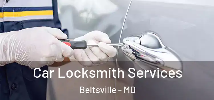  Car Locksmith Services Beltsville - MD