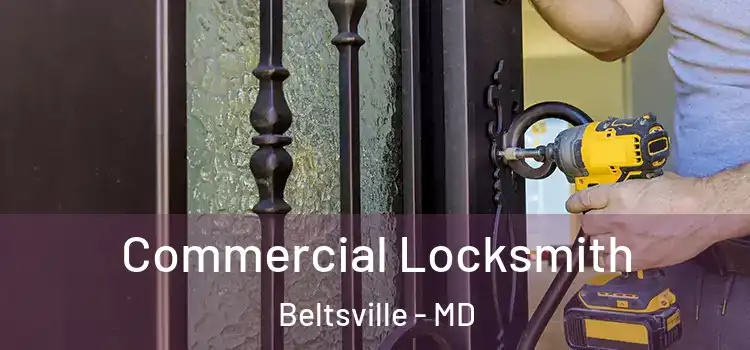  Commercial Locksmith Beltsville - MD