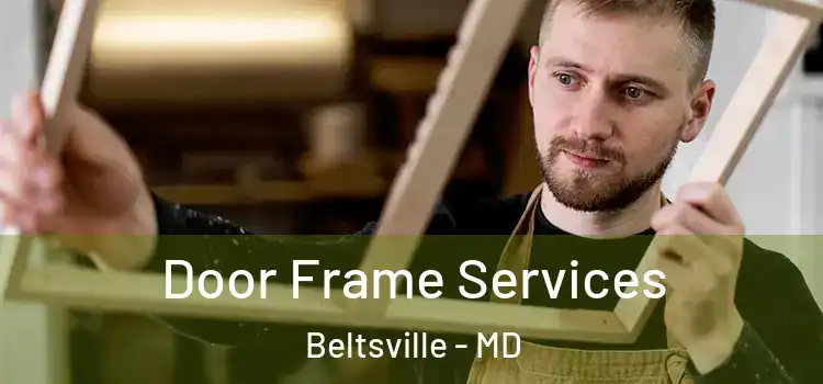  Door Frame Services Beltsville - MD
