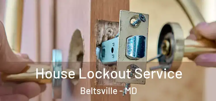  House Lockout Service Beltsville - MD