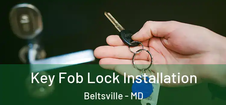  Key Fob Lock Installation Beltsville - MD