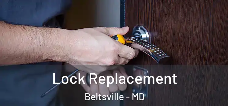  Lock Replacement Beltsville - MD