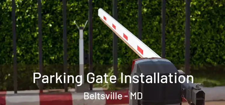  Parking Gate Installation Beltsville - MD